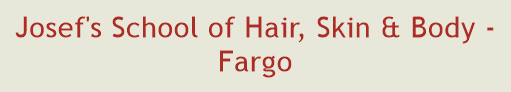 Josef's School of Hair, Skin & Body - Fargo